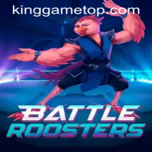 Unveiling BattleRoosters: The Riveting New Experience in the KingGame Universe