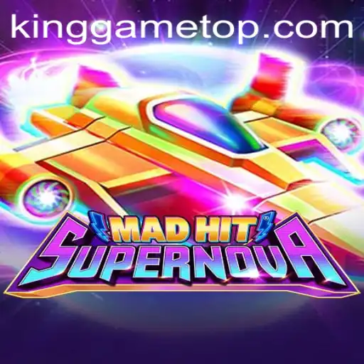 MadHitSupernova: The Thrilling Universe of KingGame