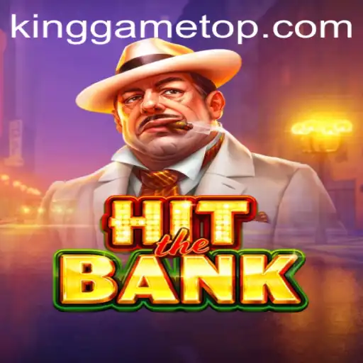 Exploring HitTheBank: A Journey Into the Thrilling World of KingGame's Latest Adventure